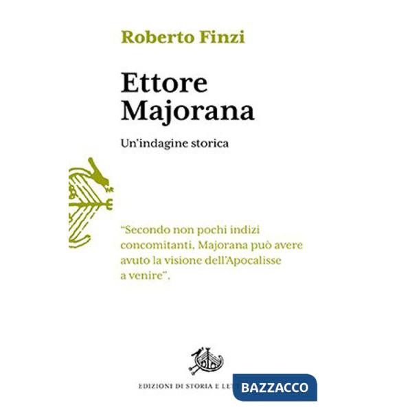 Ettore Majorana. Un'indagine storica