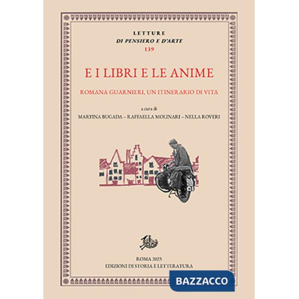 E i libri e le anime. Romana Guarnieri, un itinerario di vita