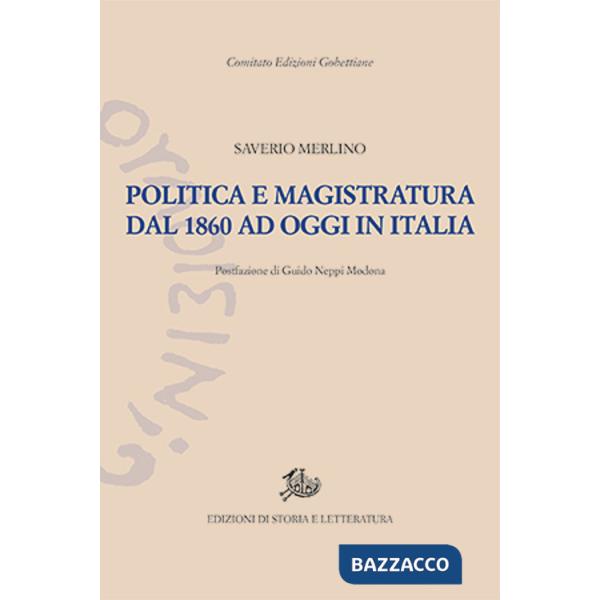 Politica e magistratura dal 1860 ad oggi in Italia