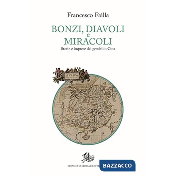 Bonzi, diavoli e miracoli. Storie e imprese dei gesuiti in Cina