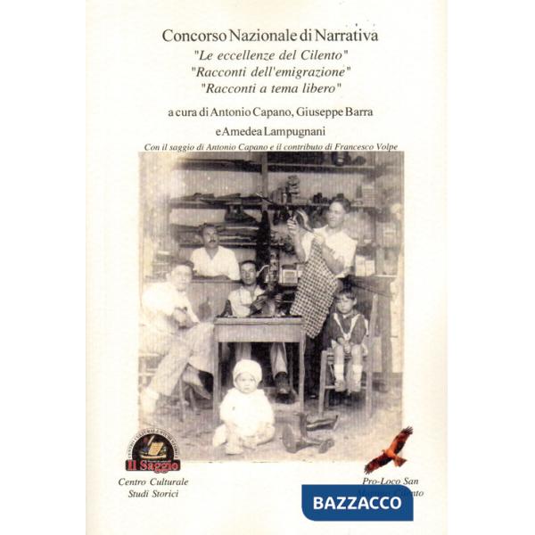 Concorso nazionale di narrativa. «Le eccellenze del Cilento», «Racconti dell'emigrazione», «Racconti a tema libero»