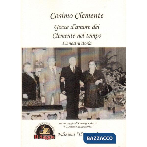 Gocce d'amore dei Clemente nel tempo. La nostra storia