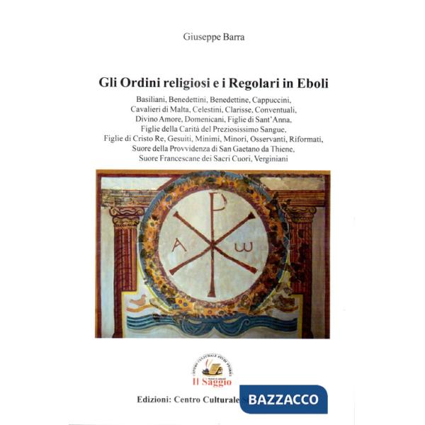 Ordini religiosi e i regolari in Eboli (Gli)