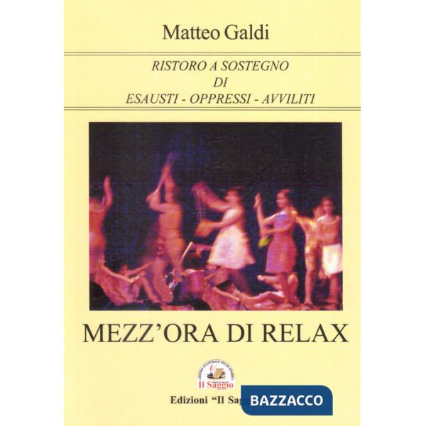 Mezz'ora di relax. Ristoro a sostegno di esausti-oppressi-avviliti