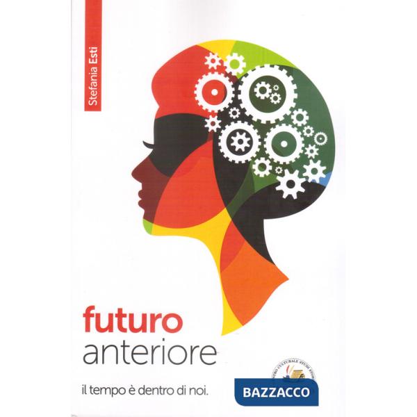 Futuro anteriore. Il tempo è dentro di noi