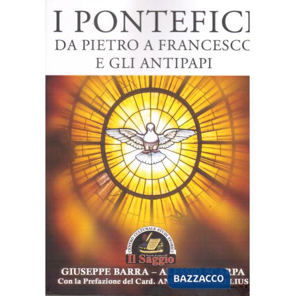 Pontefici da Pietro a Francesco e gli antipapi (I)