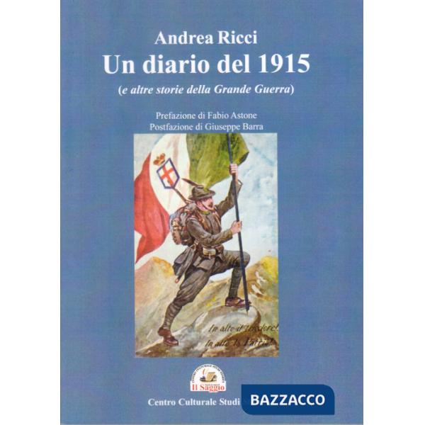 Diario del 1915. (e altre storie della Grande Guerra) (Un)