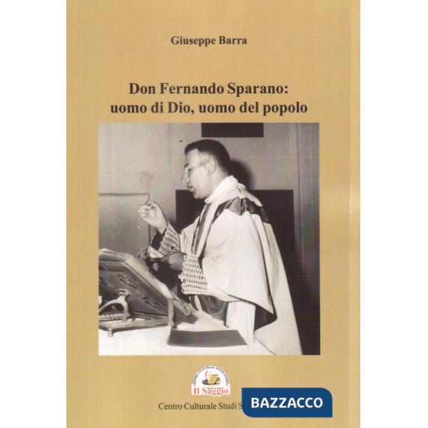 Don Fernando Sparano: uomo di Dio, uomo del popolo