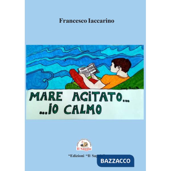 Mare agitato... ... io calmo. Il diavolo e l'acqua santa