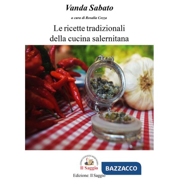 Ricette tradizionali della cucina salernitana (Le)