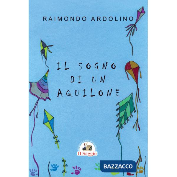 Sogno di un aquilone (Il)