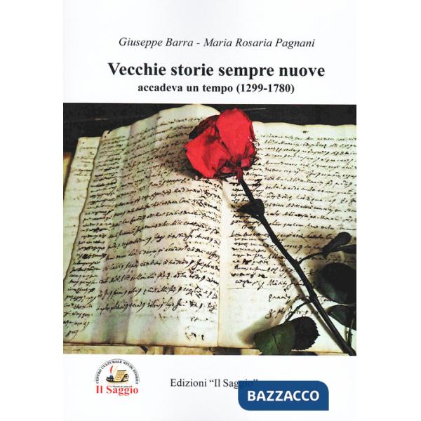Vecchie storie sempre nuove. Accadeva un tempo (1299-1780)