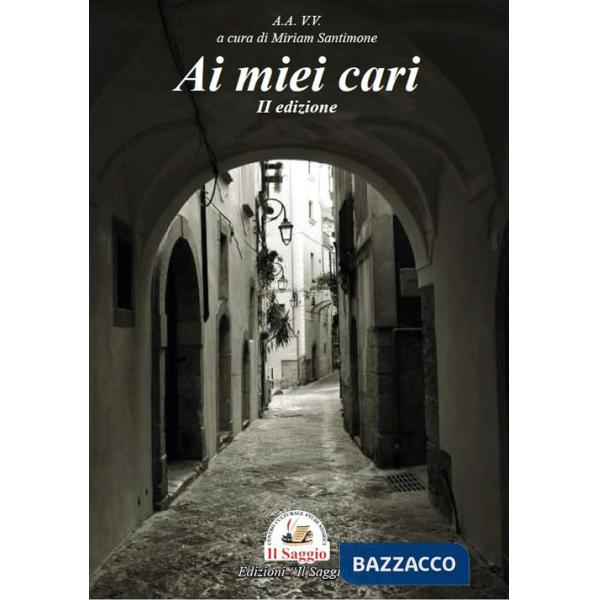 Ai miei cari. II edizione