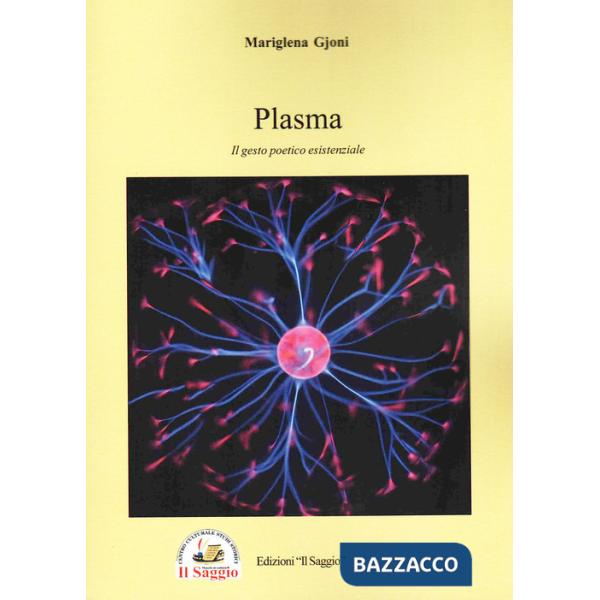 Plasma. Il gesto poetico esistenziale