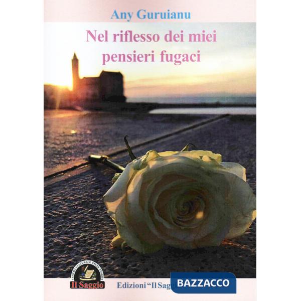 Nel riflesso dei miei pensieri fugaci