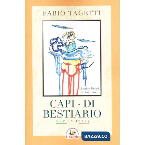 Capi Di bestiario. Mad in Italy