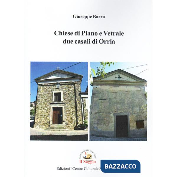 Chiese di Piano e Vetrale due casali di Orria