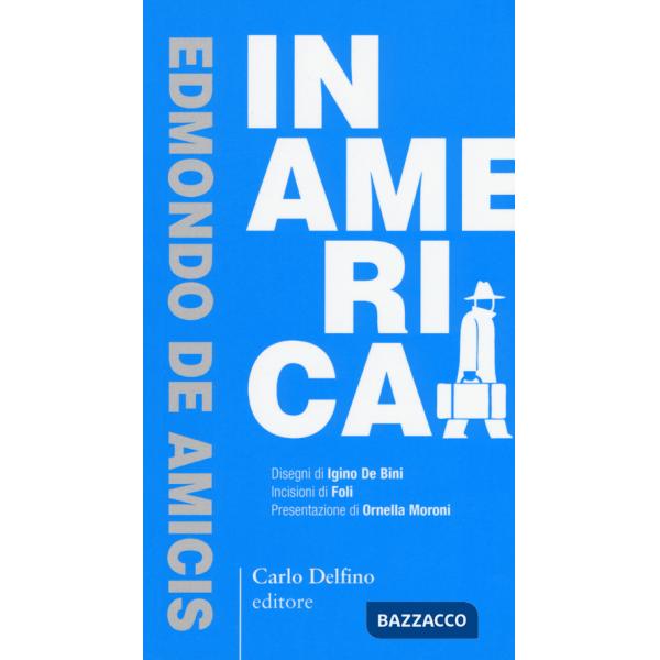 In America. Ediz. anastatica