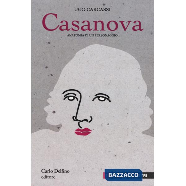 Casanova. Anatomia di un personaggio