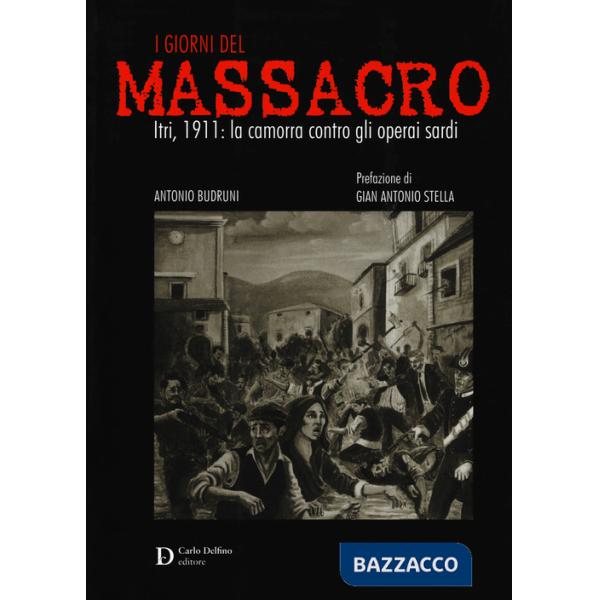 Giorni del massacro. Itri, 1911: la camorra contro gli operai sardi (I)