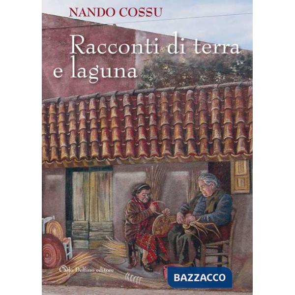 Racconti di terra e laguna