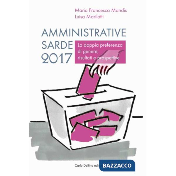Amministrative sarde 2017. La doppia preferenza di genere, risultati e prospettive