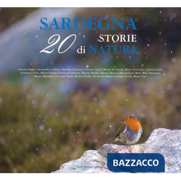 Sardegna. 20 storie di natura. Ediz. a colori