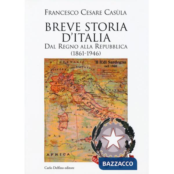 Breve storia d'Italia. Dal Regno alla Repubblica (1861-1946)