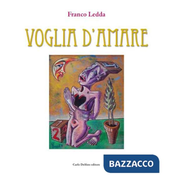 Voglia d'amare. Ediz. illustrata