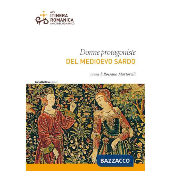 Donne protagoniste del Medioevo sardo