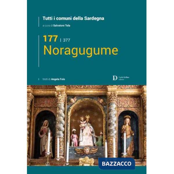 Noragugume. Tutti i comuni della Sardegna