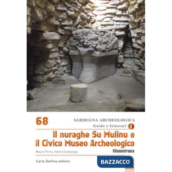 Nuraghe su Mulinu e il Civico Museo Archeologico (Il)