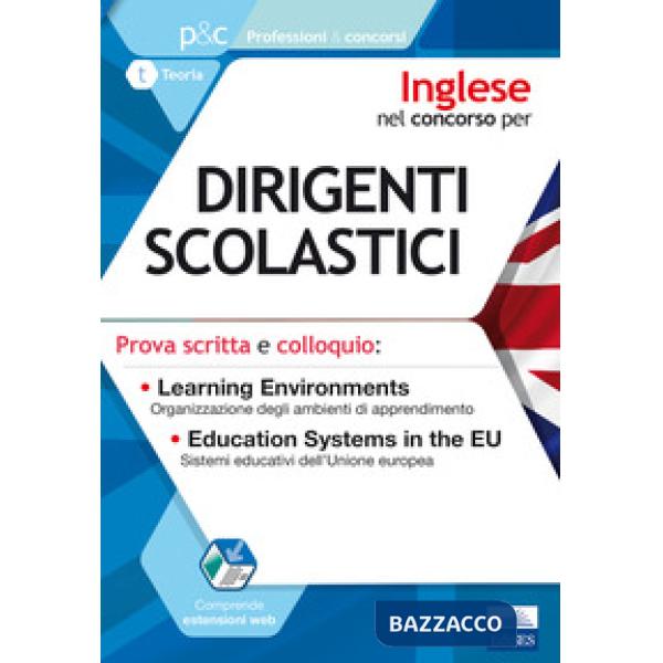 Inglese nel concorso per dirigenti scolastici. Prova scritta e colloquio. Learning environments. Education systems in the EU