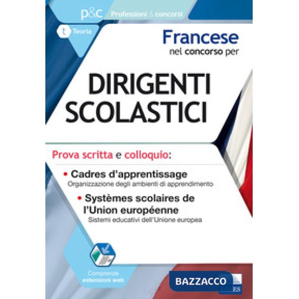Francese nel concorso per dirigenti scolastici. Prova scritta e colloquio. Cadres d'apprentissage. Systèmes scolaires de l'Union