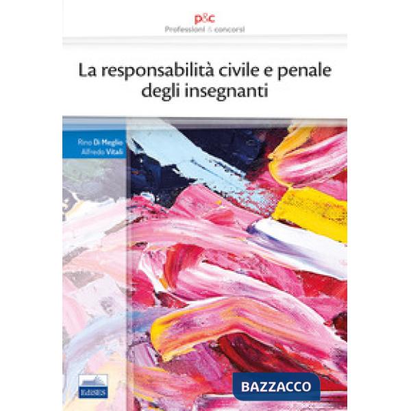 Responsabilità civile e penale degli insegnanti (La)