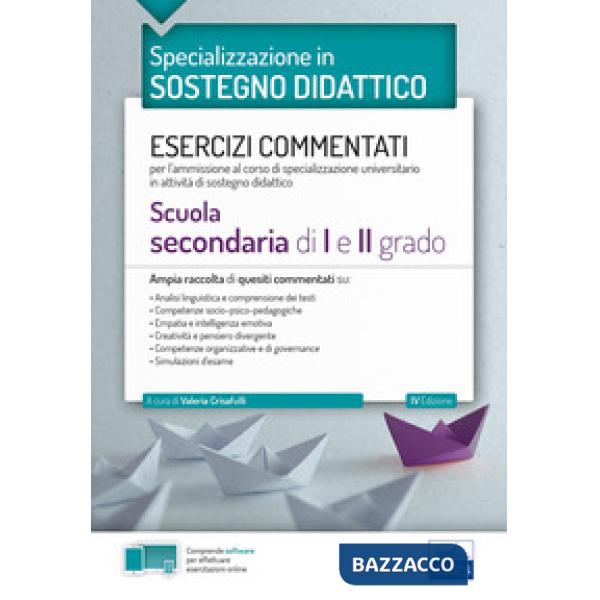 Specializzazione in sostegno didattico. Esercizi commentati per l'ammissione al corso di specializzazione universitario in attiv