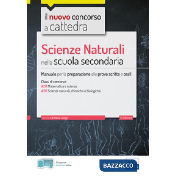 Scienze naturali nella scuola secondaria. Manuale per prove scritte e orali del concorso a cattedra classi A28, A50. Con softwar