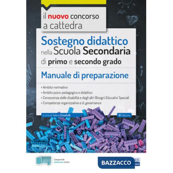 Nuovo concorso a cattedra. Sostegno didattico scuola secondaria di primo e secondo grado. Manuale di preparazione (Il)