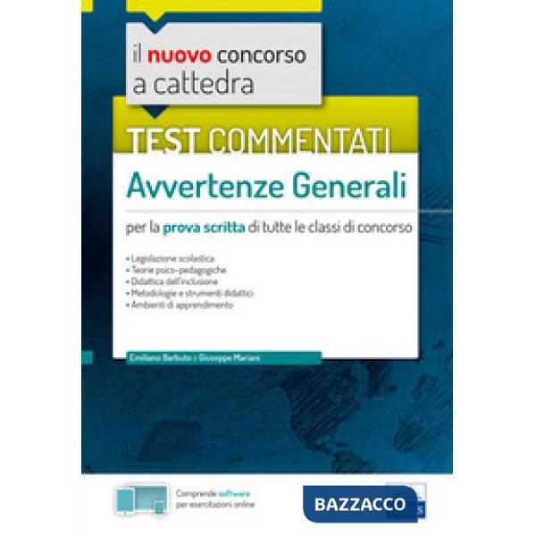 Nuovo concorso a cattedra. Test commentati avvertenze generali. Per la prova scritta di tutte le classi di concorso. Con softwar