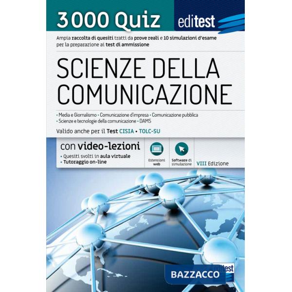 EdiTEST. Scienze della comunicazione. 3000 quiz. Ampia raccolta di quesiti tratti da prove reali e 10 simulazioni d'esame per la