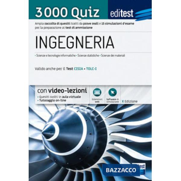 EdiTEST. Ingegneria. 3000 quiz. Ampia raccolta di quesiti tratti da prove reali e 10 simulazioni d'esame per la preparazione ai 