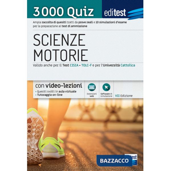 Test scienze motorie 2021: raccolta di 3.000 quiz. Ampia raccolta di quiz suddivisi per materia e 10 simulazioni d'esame per la 