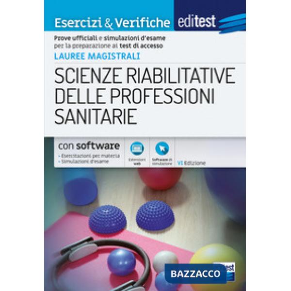 EdiTEST. Lauree magistrali. Scienze riabilitative delle professioni sanitarie. Esercizi & verifiche. Prove ufficiali e simulazio
