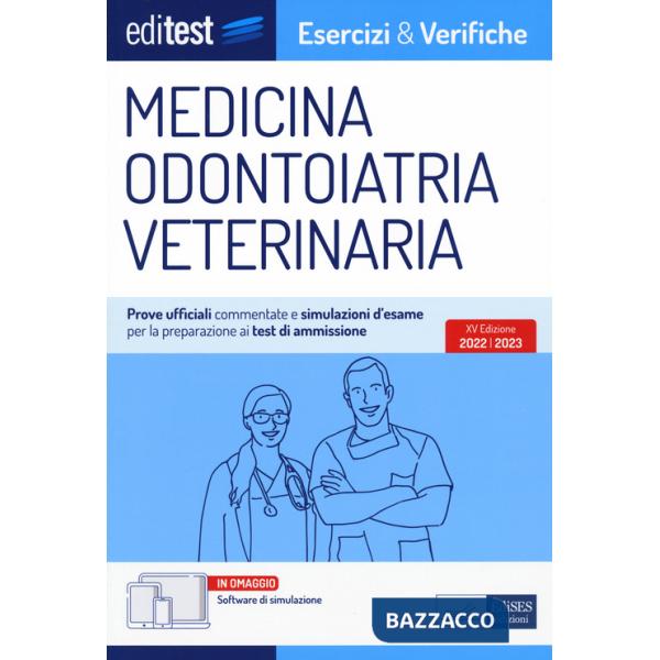 Test ammissione Medicina, Odontoiatria, Veterinaria 2022: esercizi e verifiche. Con i test ufficiali risolti e commentati. Con s