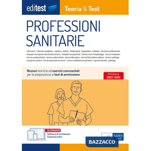 EdiTEST. Professioni sanitarie. Teoria & test. Nozioni teoriche ed esercizi commentati per la preparazione ai test di accesso. C