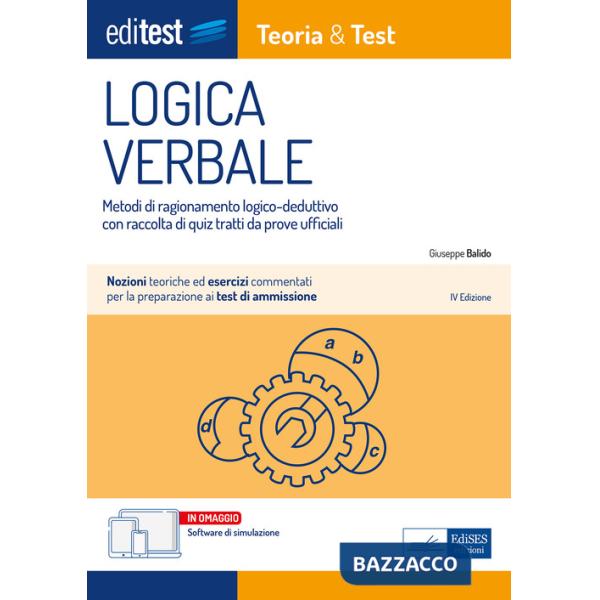 EdiTest. Logica verbale. Metodi di ragionamento logico-deduttivo con raccolta di quiz tratti da prove ufficiali. Con software di