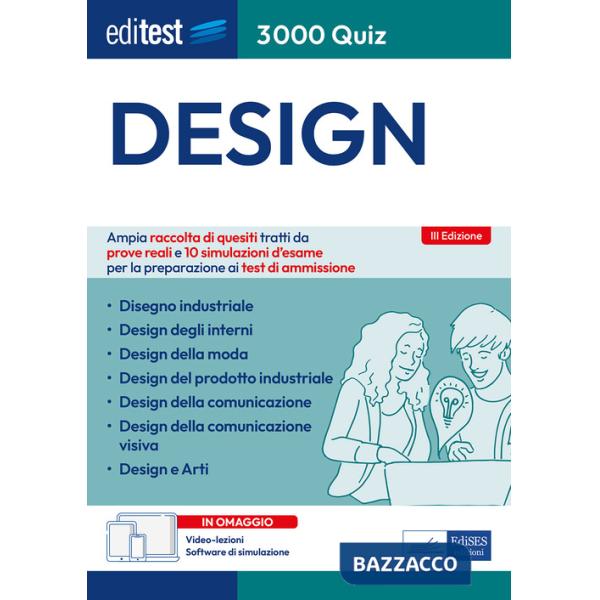 Editest 3000 quiz Design. Ampia raccolta di quesiti tratti da prove reali e 10 simulazioni d'esame per la preparazione ai test d