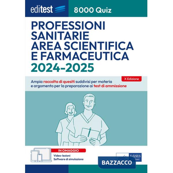 8000 quiz professioni sanitarie area scientifica e farmaceutica per la preparazione ai test di accesso. Con aggiornamento online
