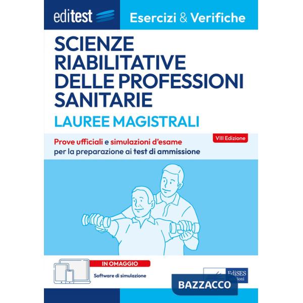 EdiTEST. Lauree magistrali. Scienze riabilitative delle professioni sanitarie. Esercizi & verifiche. Prove ufficiali e simulazio