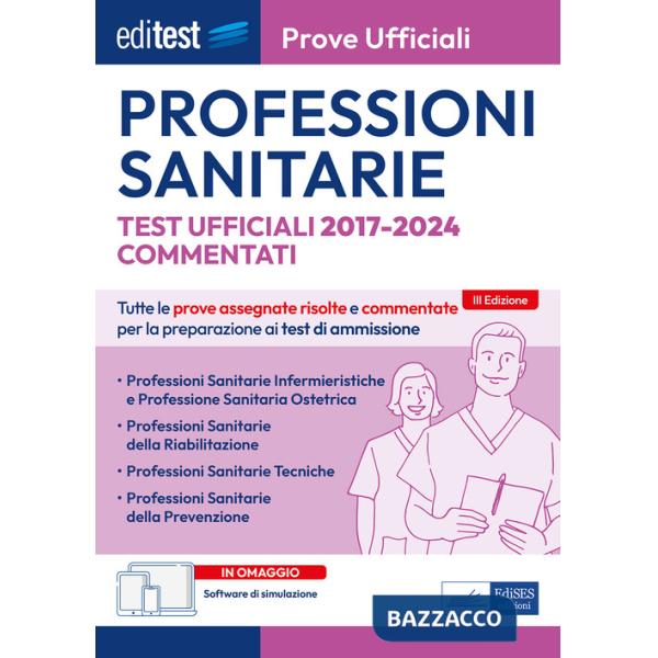 EdiTEST. Professioni sanitarie. Prove ufficiali commentate 2017-2024. Con software di simulazione